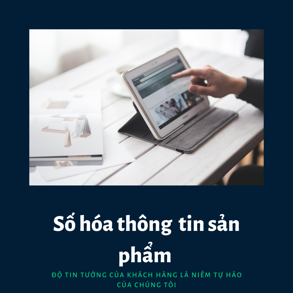 Số Hóa Thông Tin Sản Phẩm – Giải Pháp Giúp Doanh Nghiệp Tối Ưu Quản Lý Và Phát Triển Bền Vững